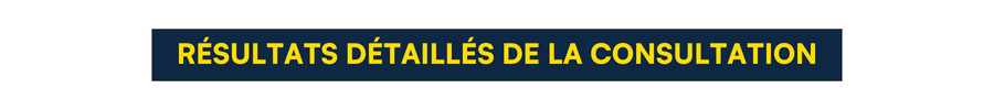 RESULTATS DETAILLES DE LA CONSULTATION